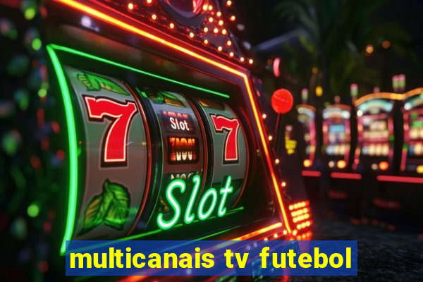 multicanais tv futebol